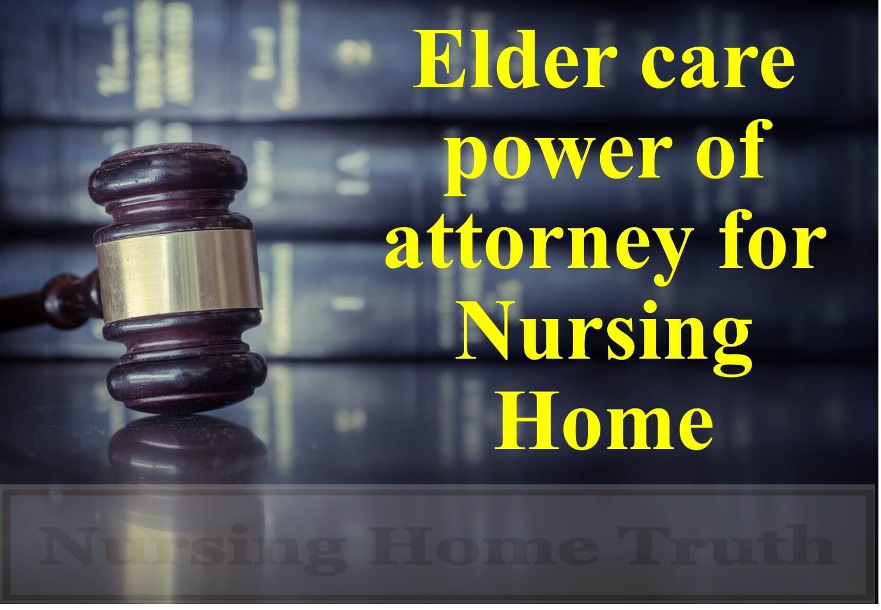 Elder Care Power of Attorney for Nursing Home